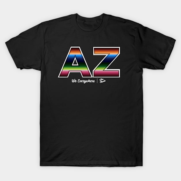 Zarape AZ T-Shirt by BrotherhoodOfHermanos